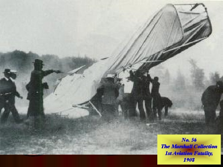No. 56 The Marshall Collection 1 st Aviation Fatality, 1908 