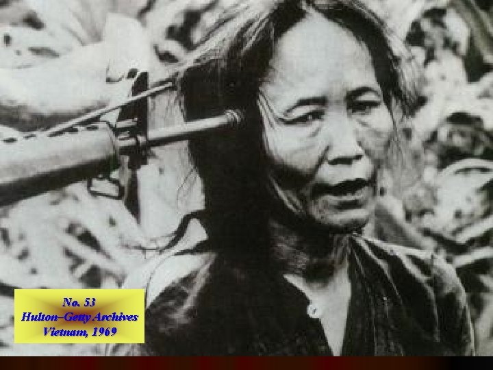 No. 53 Hulton–Getty Archives Vietnam, 1969 