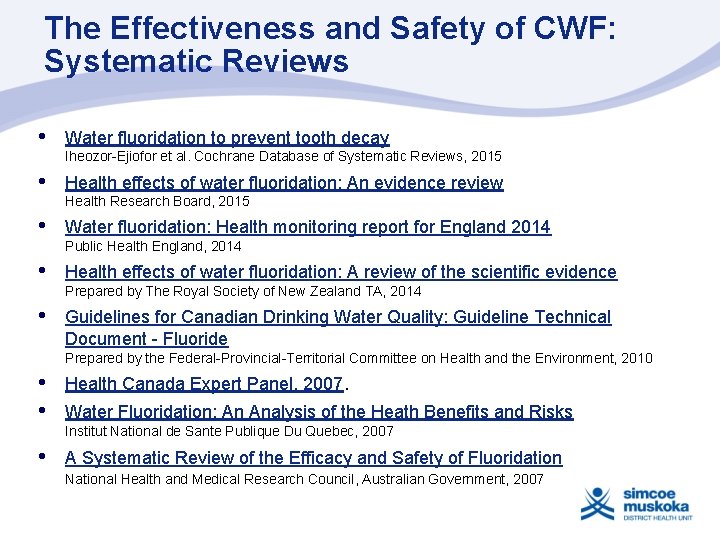 The Effectiveness and Safety of CWF: Systematic Reviews • Water fluoridation to prevent tooth