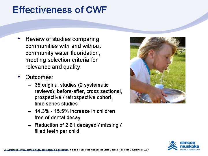 Effectiveness of CWF • Review of studies comparing communities with and without community water
