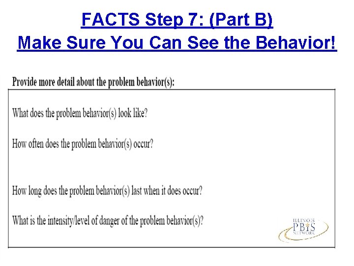 FACTS Step 7: (Part B) Make Sure You Can See the Behavior! 