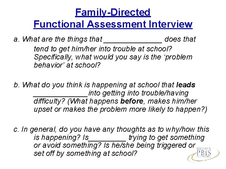 Family-Directed Functional Assessment Interview a. What are things that _______ does that tend to