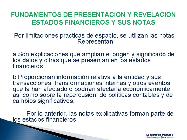 FUNDAMENTOS DE PRESENTACION Y REVELACION ESTADOS FINANCIEROS Y SUS NOTAS Por limitaciones practicas de