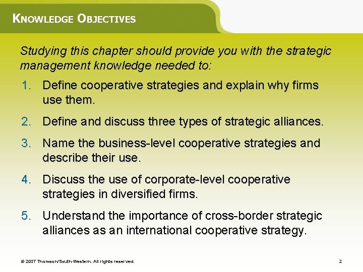 KNOWLEDGE OBJECTIVES Studying this chapter should provide you with the strategic management knowledge needed