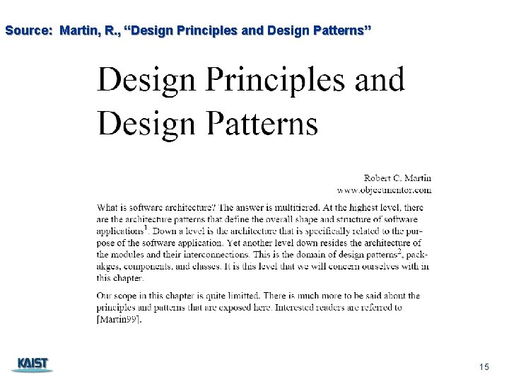 Source: Martin, R. , “Design Principles and Design Patterns” 15 