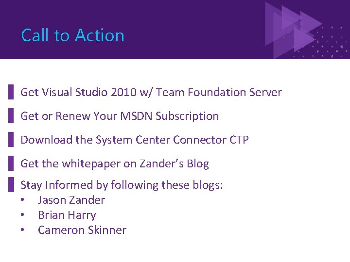 Call to Action Get Visual Studio 2010 w/ Team Foundation Server Get or Renew