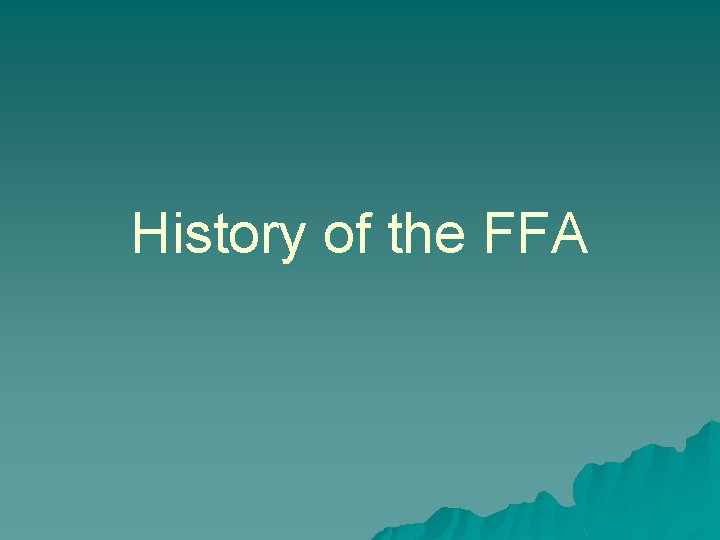 History of the FFA 