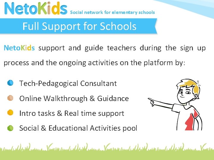 Social network for elementary schools Full Support for Schools Neto. Kids support and guide