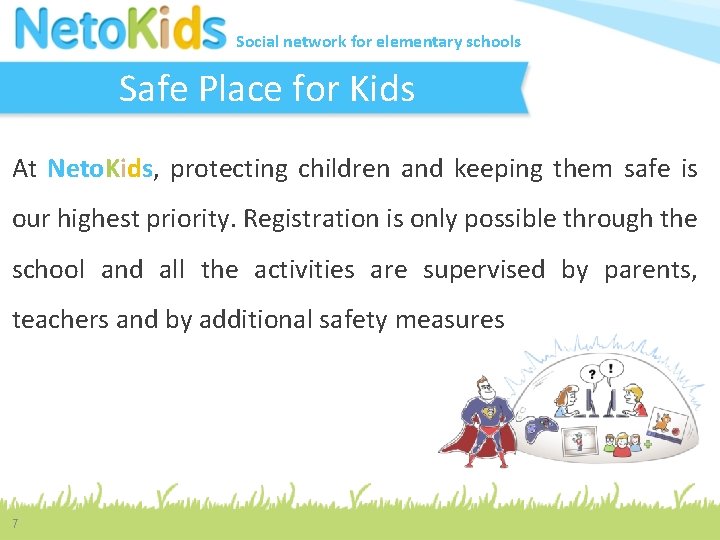 Social network for elementary schools Safe Place for Kids At Neto. Kids, protecting children