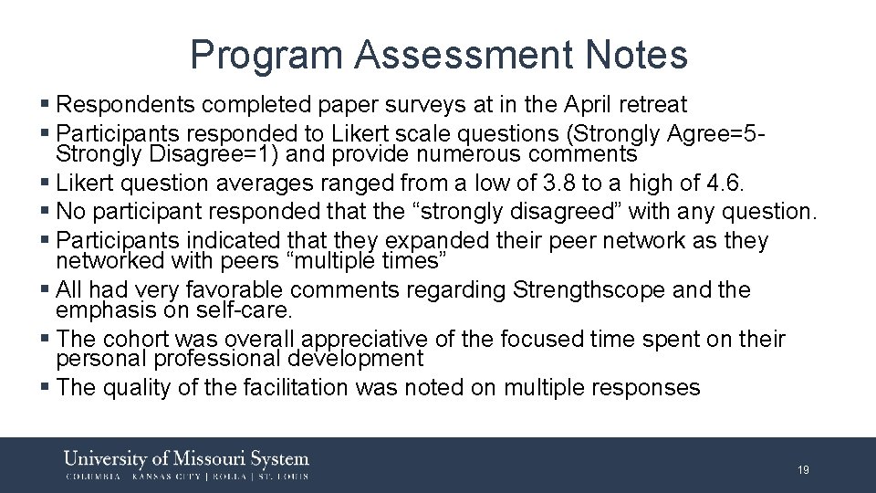 Program Assessment Notes § Respondents completed paper surveys at in the April retreat § Program Assessment Notes § Respondents completed paper surveys at in the April retreat §