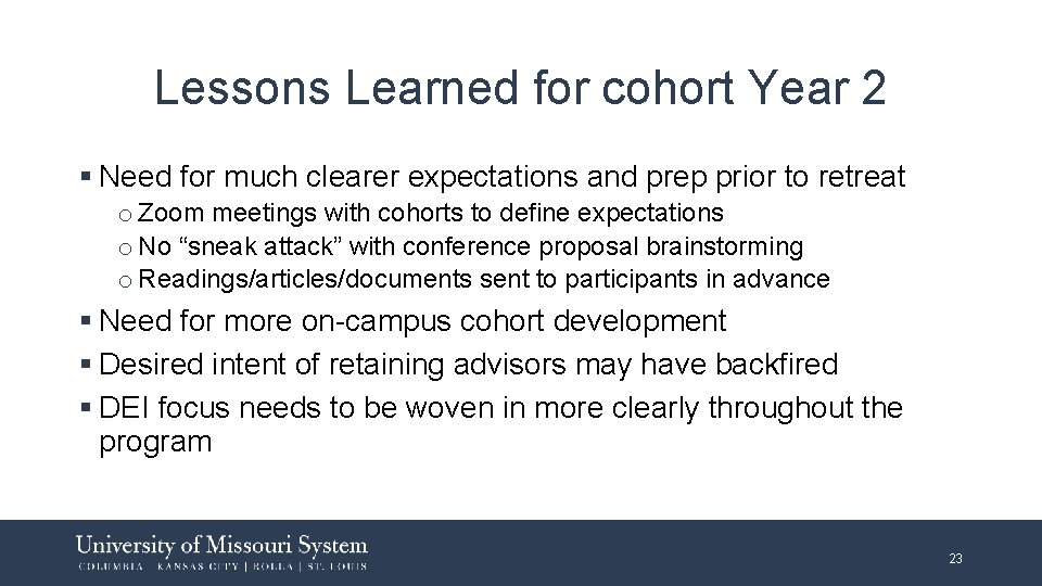 Lessons Learned for cohort Year 2 § Need for much clearer expectations and prep Lessons Learned for cohort Year 2 § Need for much clearer expectations and prep