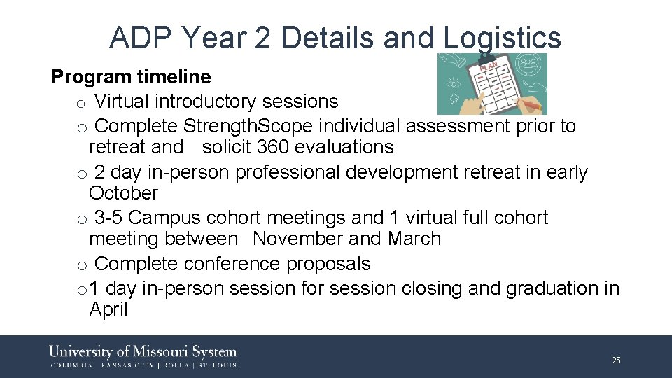 ADP Year 2 Details and Logistics Program timeline o Virtual introductory sessions o Complete ADP Year 2 Details and Logistics Program timeline o Virtual introductory sessions o Complete