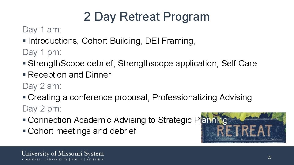 2 Day Retreat Program Day 1 am: § Introductions, Cohort Building, DEI Framing, Day 2 Day Retreat Program Day 1 am: § Introductions, Cohort Building, DEI Framing, Day