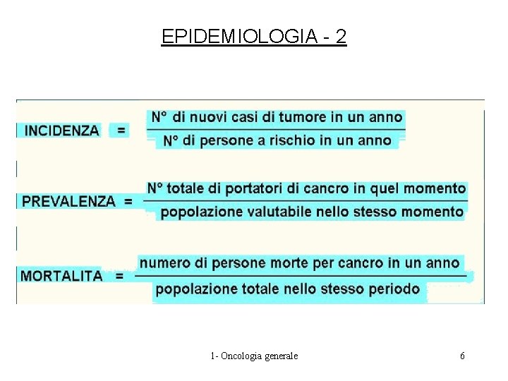 EPIDEMIOLOGIA - 2 1 - Oncologia generale 6 