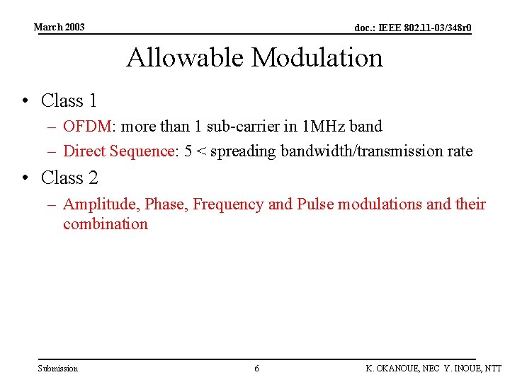 March 2003 doc. : IEEE 802. 11 -03/348 r 0 Allowable Modulation • Class