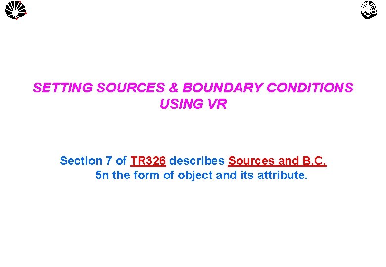 MULTLAB FEM-UNICAMP SETTING SOURCES & BOUNDARY CONDITIONS USING VR Section 7 of TR 326