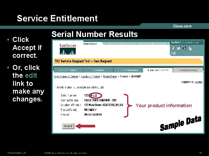 Service Entitlement • Click Accept if correct. Serial Number Results • Or, click the