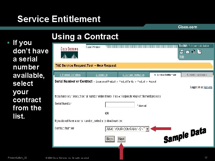 Service Entitlement • If you don’t have a serial number available, select your contract