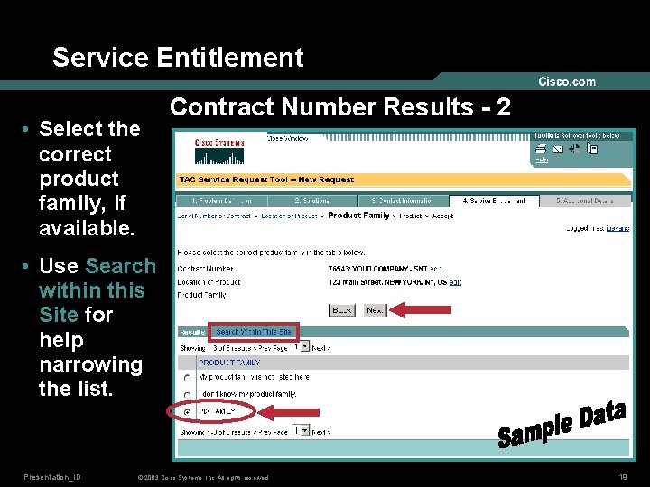 Service Entitlement • Select the correct product family, if available. Contract Number Results -