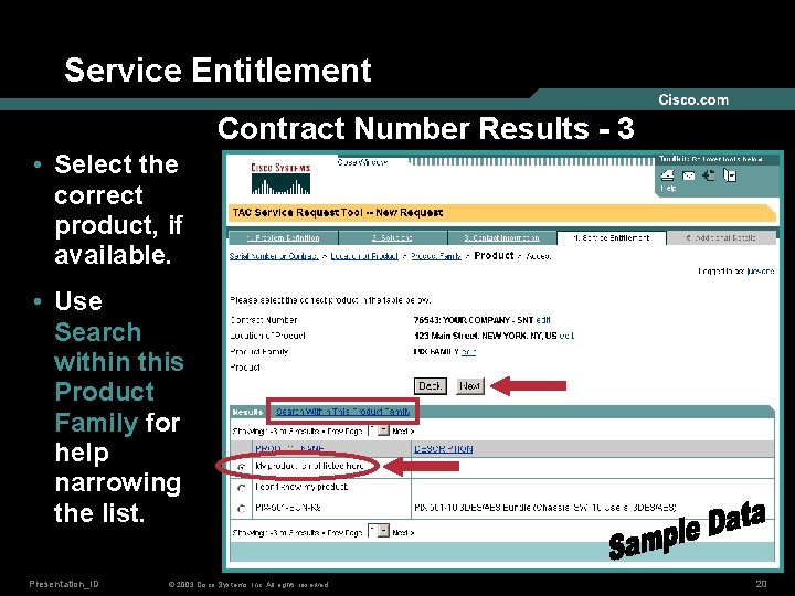 Service Entitlement Contract Number Results - 3 • Select the correct product, if available.