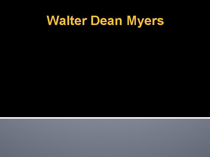 Walter Dean Myers 
