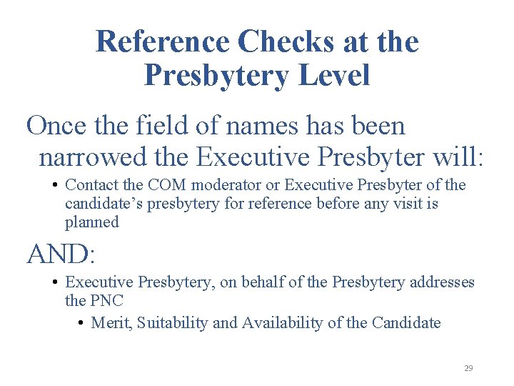 Reference Checks at the Presbytery Level Once the field of names has been narrowed