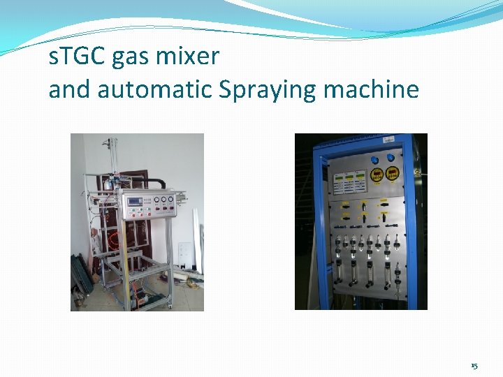 s. TGC gas mixer and automatic Spraying machine 15 