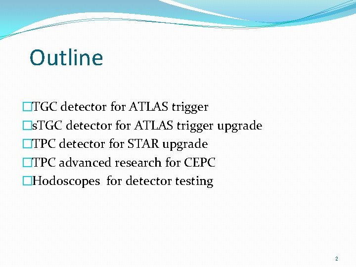 Outline �TGC detector for ATLAS trigger �s. TGC detector for ATLAS trigger upgrade �TPC