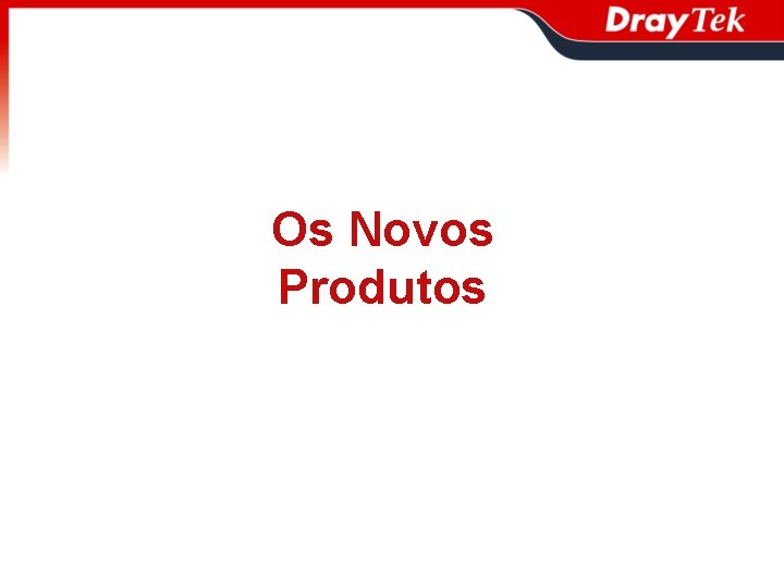 Os Novos Produtos 