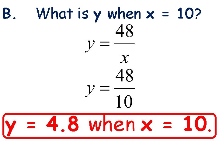 3 -1 Lines and Angles B. What is y when x = 10? y