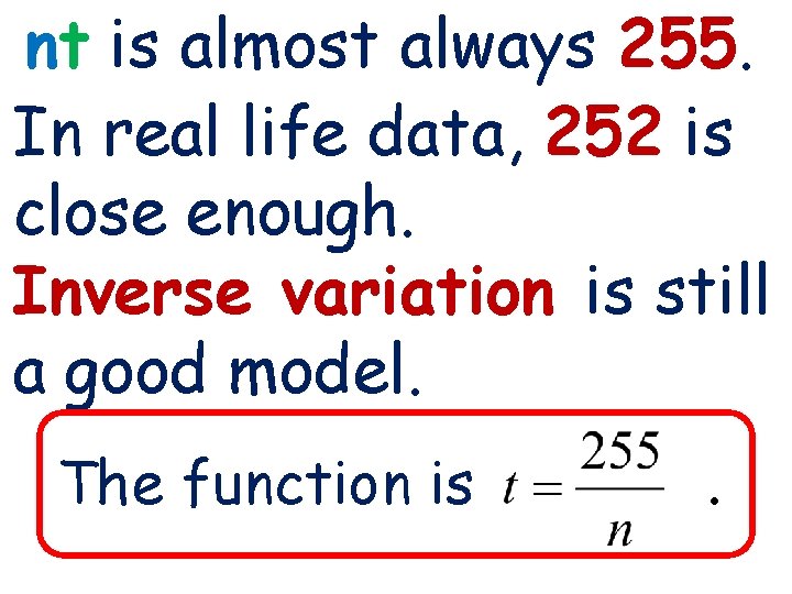 nt is almost always 255. In real life data, 252 is close enough. Inverse