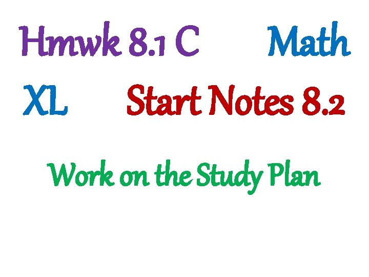 3 -1 Lines and Angles Hmwk 8. 1 C Math XL Start Notes 8.