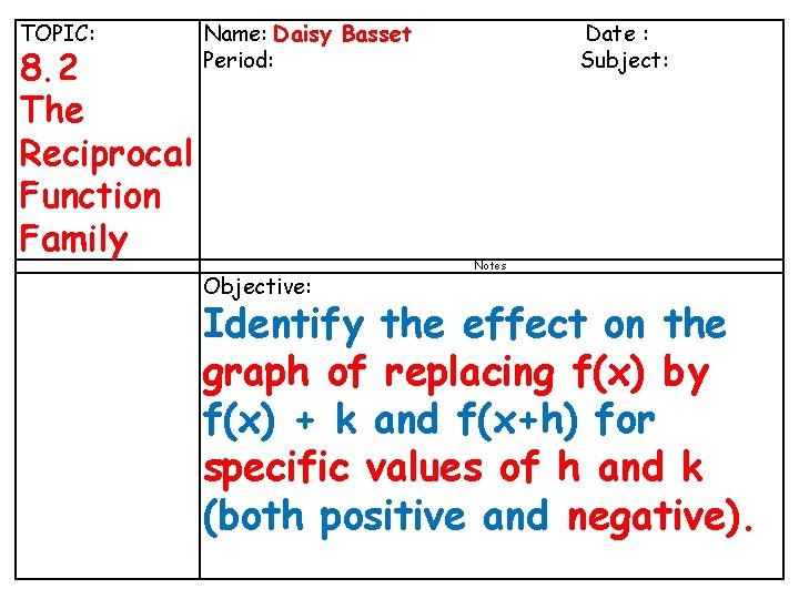 3 -1 8. 2 The Reciprocal Function Family TOPIC: Lines and Name: Angles Daisy