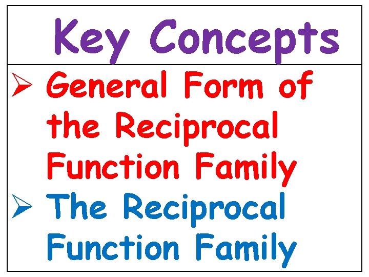 3 -1 Lines and Angles Key Concepts Ø General Form of the Reciprocal Function