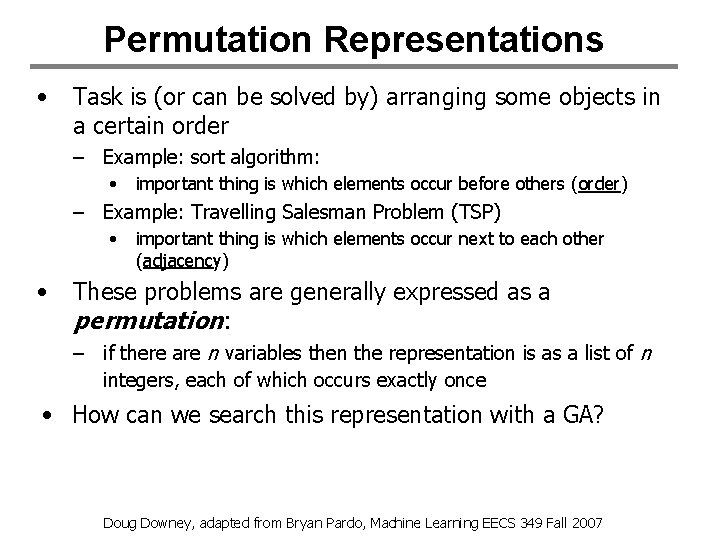 Permutation Representations • Task is (or can be solved by) arranging some objects in Permutation Representations • Task is (or can be solved by) arranging some objects in