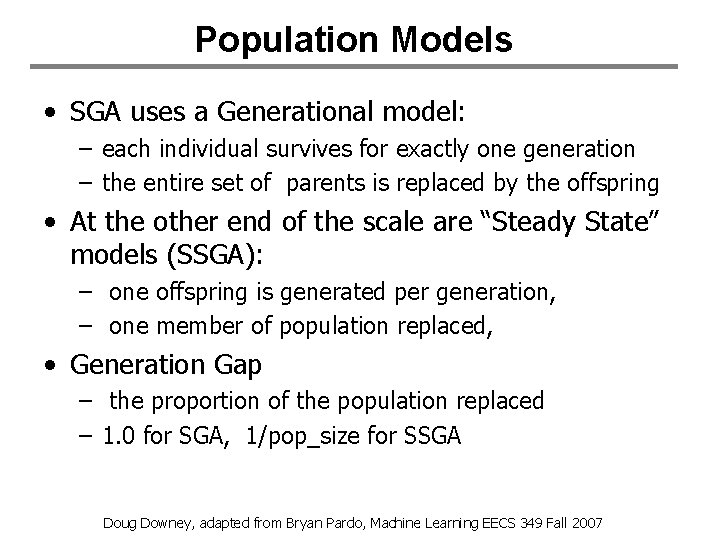 Population Models • SGA uses a Generational model: – each individual survives for exactly Population Models • SGA uses a Generational model: – each individual survives for exactly