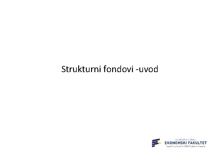 Strukturni fondovi -uvod 