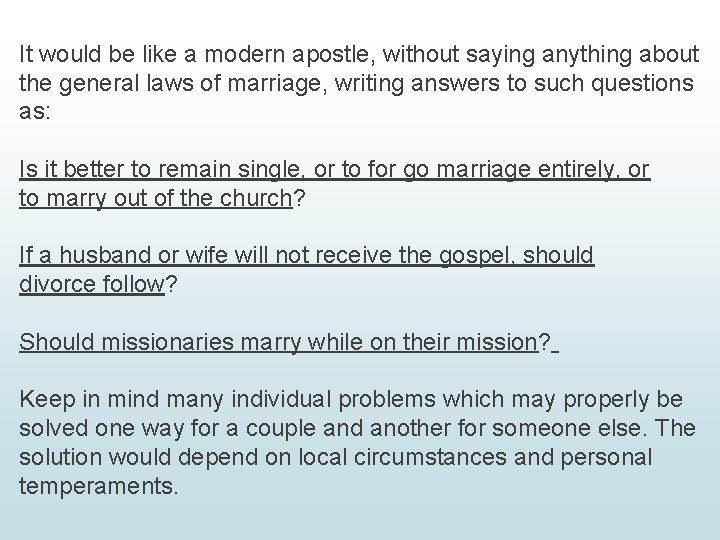 It would be like a modern apostle, without saying anything about the general laws