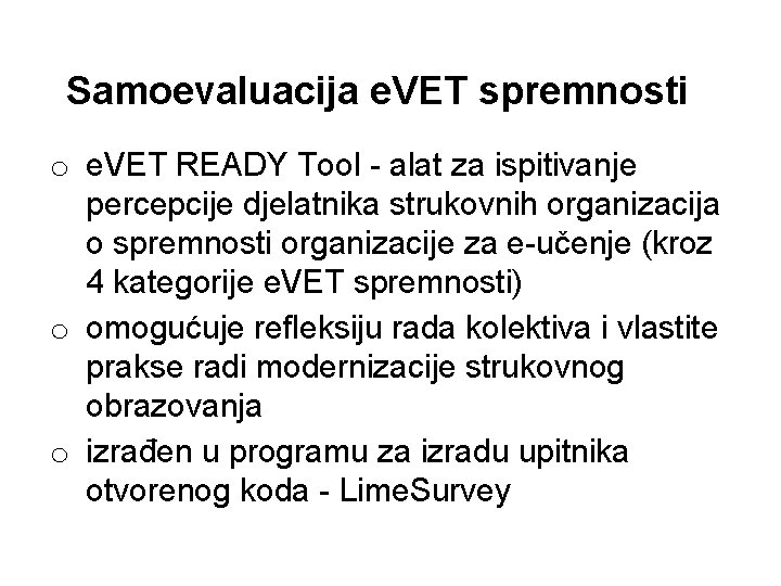 Samoevaluacija e. VET spremnosti o e. VET READY Tool - alat za ispitivanje percepcije