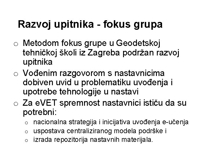 Razvoj upitnika - fokus grupa o Metodom fokus grupe u Geodetskoj tehničkoj školi iz