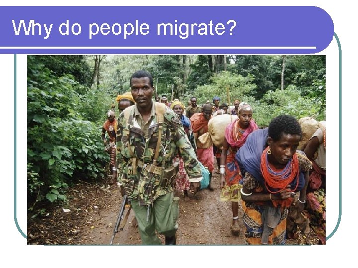 Why do people migrate? 