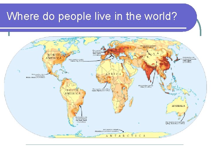 Where do people live in the world? 