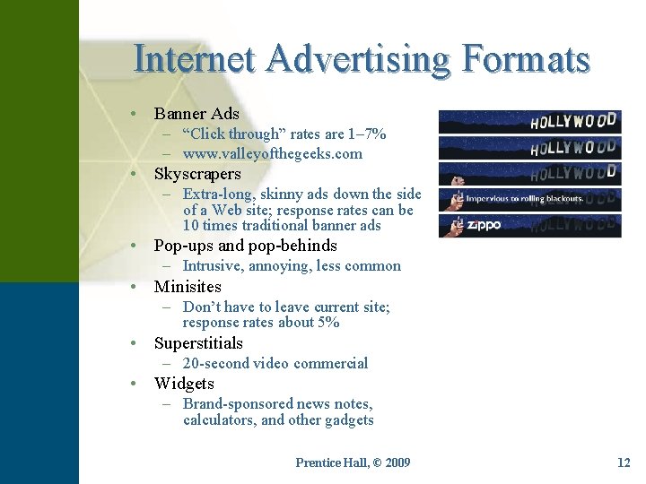 Internet Advertising Formats • Banner Ads – “Click through” rates are 1– 7% –