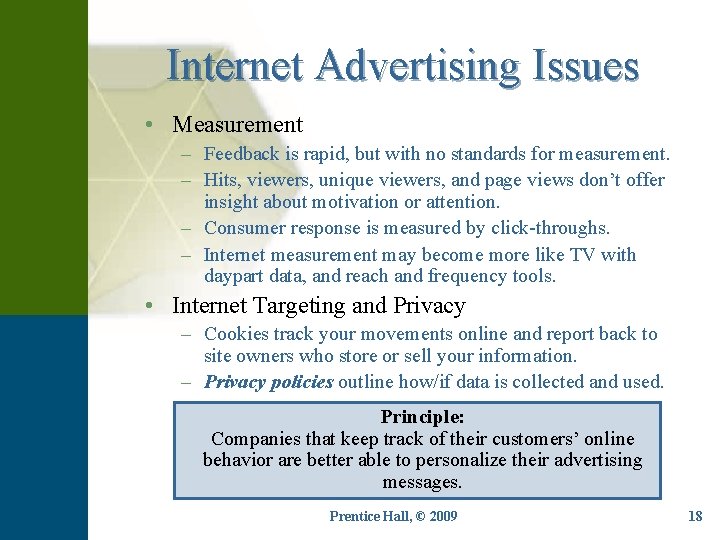 Internet Advertising Issues • Measurement – Feedback is rapid, but with no standards for