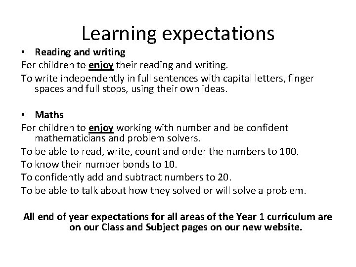Learning expectations • Reading and writing For children to enjoy their reading and writing.
