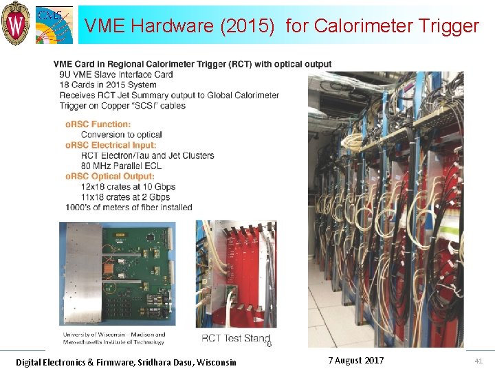 VME Hardware (2015) for Calorimeter Trigger Digital Electronics & Firmware, Sridhara Dasu, Wisconsin 7