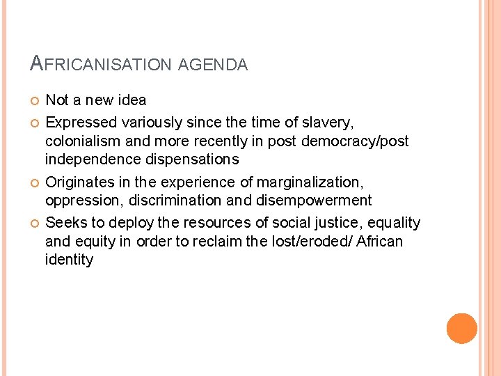 CURRICULUM TRANSFORMATION IN HE TOWARDS AN AFRICANISING AGENDA