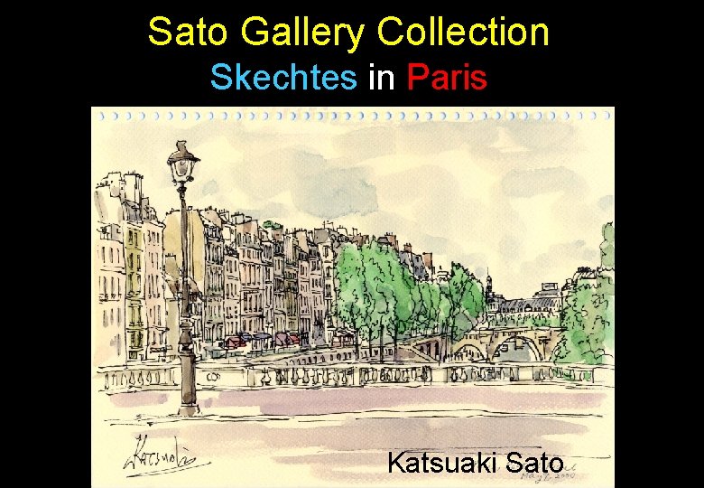 Sato Gallery Collection Skechtes in Paris Katsuaki Sato 