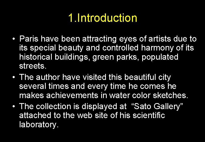 1. Introduction • Paris have been attracting eyes of artists due to its special
