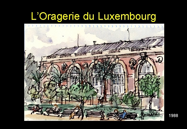 L’Oragerie du Luxembourg 1988 